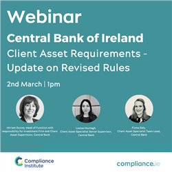 Central Bank of Ireland: Client Asset Requirements Update on revised rules (FREE/ONLINE Event)